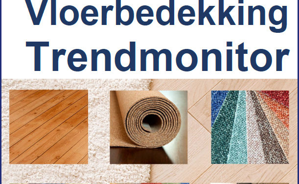 Vloerbedekking Trendmonitor 2020 nu verkrijgbaar